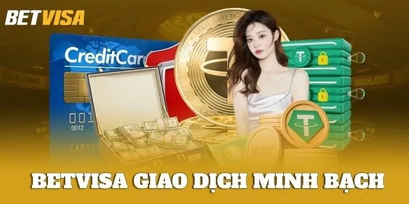 Giao dịch nạp rút tiền Betvisa siêu tốc